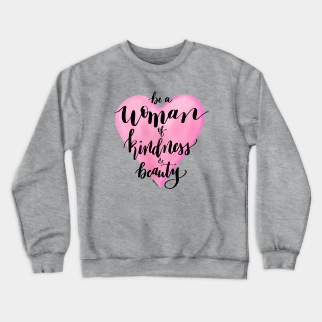 Woman of kindness & beauty Crewneck Sweatshirt by BlackSheepArts